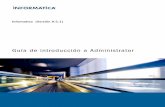Guía de introducción a Administrator - Informatica Documentation... · 2016-09-20 · La información contenida en este producto o documentación está sujeta a cambios sin previo