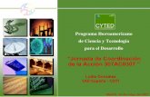 “Jornada de Coordinación de la Acción 307AC0307F3n/Reuni%F3n%20... · 7 Programa Iberoamericano de Ciencia y Tecnología para el Desarrollo 7 Secretaría General Logros del Programa