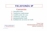 TELEFONÍA IP - · PDF file 1.1.-- Introducción ¿Qué es la telefonía IP? fi iió dii liió d Concepto amplio: Definición tradicional: transmisión de señales de voz codificada