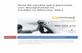 Guía de ayudas para personas con discapacidad en La Mancha, · 2014-12-03 · Guía de ayudas para personas con discapacidad en Castilla‐La Mancha, 2011 28/06/2011 Unidad Regional