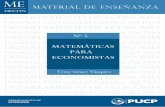MATERIAL DE ENSEÑANZ A - PUCPfiles.pucp.edu.pe/departamento/economia/ME005.pdf(Material de enseñanza 5) PALABRAS CLAVE: Matemáticas para la Economía. Funciones. Matrices. Vectores.