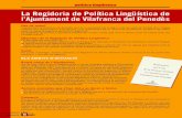 La Regidoria de Política Lingüística de l’Ajuntament de Vilafranca … · 2011-12-02 · cert és que les millores poden semblar poques però són constants i segurament s’acabarà