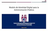 Modelo de Identidad Digital para la Administración Públicaportal.mtc.gob.pe/.../reunion_18.08.17/Identidad_Digital_RENIEC.pdf · El presente documento ofrece una visión general