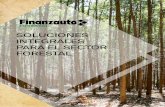 SOLUCIONES INTEGRALES PARA EL SECTOR FORESTAL€¦ · Finanzauto Forestal en España ofrece soluciones integrales únicas y avanzadas, introduciendo nuevas tecnologías aplicadas