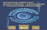 Programa Directivo Banca Digital : innovación y tecnología ...€¦ · y transformación generado a partir de la Innovación y Tecnología, ... la transformación de la cultura