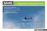 SMS Seguridad OperacionalSMS Seguridad Operacional ... definición e implementación de procesos seguros para la operación, donde se ven involucradas aeronaves, personas y equipos.
