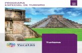 PROGRAMA ESPECIAL DE TURISMO - Yucatán · Mensaje de la Presidenta de la Comisión Especial de Turismo Yucatán es, sin lugar a dudas, un paraíso para el visitante. Es un lugar