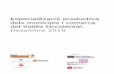 Especialització productiva dels municipis i comarca del Vallès … · 2011-12-20 · Petroli brut i de gas natural. 42. Construcció d'obres d'enginyeria civil. 82. Activitats administratives