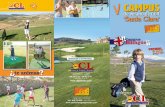 CL triptico-santaclara 12 OK · El V Campus de verano de Golf “Santa Clara” se desarrolla en las magníficas instalaciones de Santa Clara GolfClub, en Otura, Granada, que cuenta