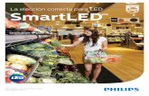 La elección correcta para LED SmartLED · 2014-09-10 · 4 5 La elección correcta para LED El sector de iluminación está pasando por una revolución inevitable: El aumento de