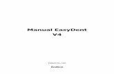 Manual EasyDent V4 - balear-dent.com · ② Barra de herramientas (Toolbar): Barra de herramientas de iconos para un uso fácil del programa ③ Barra de herramienta (Captura): Barra