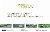 Red Europea de Ciudades por la Agroecología · 2016-11-04 · ANTECEDENTES Y PRIMEROS PASOS La creación de una red europea de ciudades por la agroecología está recogida en el