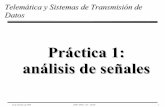 Práctica 1: análisis de señales - UVinformatica.uv.es/iiguia/TSTD/practica/explicprac1.pdf · Telemática y Sistemas de Transmisión de Datos Práctica 1: análisis de señales.