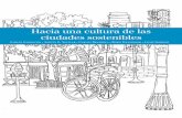 Hacia una cultura de las ciudades sosteniblesconapo.gob.mx/work/models/.../ciudadessostenibles.pdf · Hacia una cultura de las ... La cultura es un proceso largo de construcción