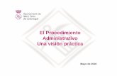 El Procedimiento Administrativo Una visión práctica · 2016-06-01 · Proceso de notificación: Cómo? (Art. 43.1) • Comparecencia en la sede electrónica (acceso del interesado