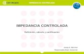 IMPEDANCIA CONTROLADAieb-srv1.upc.es/gieb/Manuals/pdf/Impedancia controlada.pdf · •La tolerancia estándar de la impedancia es de un ±10%, pudiendo ser necesario ampliarla en