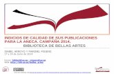 INDICIOS DE CALIDAD DE SUS PUBLICACIONES PARA LA ANECA ...bib.us.es/sites/bib3.us.es/files/aneca_2014_bellas_artes.pdf · 1. AGENCIA NACIONAL DE EVALUACIÓN DE LA CALIDAD Y ACREDITACIÓN: