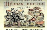 BIBLIOTECA DEL NINO MEXICANO ftERNAN CORTES TEZUMA · 2018-11-06 · desiertas del None do Jalisco tocando el mar Pacifico; y el mar del Golfo deede Yucatan y Campeche, ... Brillaron