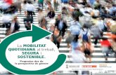 MOBILITAT QUOTIDIANA al treball, SEGURA i …...La mobilitat sostenible i segura 31 - La participació sindical 31 - El Pla i la gestió de la mobilitat en els centres de treball 32