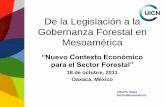 De la Legislación a la Gobernanza Forestal en Mesoamérica · Promover el MFS y la conservación de los ecosistemas boscosos. Permitir la recolección de ingresos para el Estado