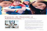 Espacio de Atención a Adolescentes en CASMU...años (adolescencia) y entre los 19 y los 24 años (juven-tud), es una etapa de cambios biológicos, psicológicos y sociales. También