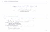 Programación declarativa (2007 08)jalonso/cursos/pd-07/temas/tema-1-1x2.pdf · Departamento de Ciencias de la Computación e I.A. Universidad de Sevilla 1 / 85 PD Tema 1: Programación