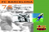 FC BARCELONAfcbhockey.com/wp-content/uploads/2016/04/75-anys-de-hockey-al-B… · dÕhockey herba al FC Barcelona. Anys dÕentrenaments, partits i despla aments que no sem-pre han