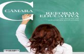 La reforma educativa, impulsada por la LXII Legislatura ... · necesidad de una reforma a la educación en México, incluso se han elaborado ciertas adecuaciones a la Ley General