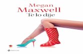 Megan Maxwell - PlanetadeLibros · D Megan Maxwell d D6 En verdad tampoco le importaba tanto, pero si esa pija de La Moraleja creía que iba a hacerla callar, ¡lo llevaba claro!