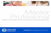 Máster Profesional - PLUSFORMACION · 2019-02-19 · Master en Inteligencia Emocional y Coaching Educativo [ 3 ] INESEM BUSINESS SCHOOL. Índice. Master en Inteligencia Emocional