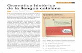 GRAMÀTICA 41 Gramàtica històrica de la llengua catalana · PDF file expert (expert que, a més de català, sàpiga llatí), les farà descobrir fàcilment amb vista a una segona