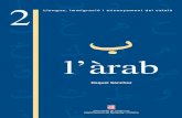 Llengua, immigració i ensenyament del català l’àrab · ensenyament del català ; 2) Bibliografia ISBN 84-393-6953-0 I. Catalunya. Departament de Benestar i Família II. Col·lecció: