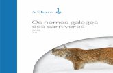 Os nomes galegos dos carnívoros - achave.gal · O que contén este documento Neste documento fornécense denominacións galegas para diferentes especies de mamíferos carnívoros.