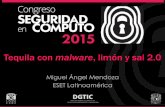 Tequila con malware, limón y sal 2 - UNAM · PANORAMA DEL MALWARE. 200,000 Nuevas variantes de malware por día. 0 10 20 30 40 50 60 Ninguno Fraude interno/externo ... EVOLUCIÓN