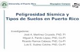 Peligrosidad Sísmica y Tipos de Suelos en Puerto Ricocirc.uprm.edu/newsite/Comisionado pdf/2Project1_rev_JCA_MAP.pdf · Presentación al Comisionado de Seguros, 7 Octubre 2004 Procedimiento