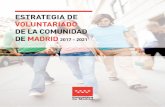 BVCM014029 Estrategia de Voluntariado de la …...2017/12/20  · La Comunidad de Madrid siempre se ha caracterizado por ser una sociedad abierta, tolerante y solidaria. Se trata de