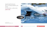 MEMÒRIA ECONÒMICA CATALUNYA - cambrescat.org · Memòria econòmica de Catalunya: any 2016 Juny de 2017 ... 36 El rol del grafè a la quarta revolució industrial (Alba B. Rosado)
