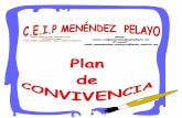 C.E.I.P MENÉNDEZ PELAYOceipmenendezpelayo.es/docum/plan_convivencia MENENDEZ.pdf · Esperamos que este plan regule as relacións que se establecen dentro do centro e que armonice