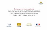 ACREDITACIÓN UNIVERSITARIA EN LA INTEGRACION … · PERU Ministerio de Educación SINEACE Consejo de Evaluación, Acreditación y Certificación de la Calidad de la Educación Superior