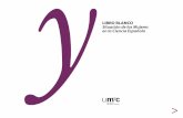LIBRO BLANCO Situación de las Mujeres en la Ciencia Española · La presencia de mujeres en los escalones más altos de la ciencia no es proporcional al número de mujeres cualificadas,