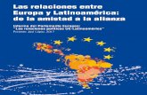 Las relaciones entre Europa y Latinoamérica: de la …...Las relaciones entre Europa y Latinoamérica: de la amistad a la alianza 3 tomando medidas efectivas y urgentes ante el que