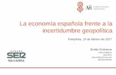 La economía española frente a la incertidumbre geopolíticacadenaser00.epimg.net/descargables/2017/02/17/8827c06ae2d8089… · La economía española frente a la incertidumbre geopolítica