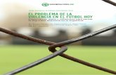 ONG Salvemos al Fútbol Asociación Civil El problema de la …salvemosalfutbol.org.elserver.com/wp-content/uploads/2019/10/ON… · PRESENTACIÓN El problema de la violencia en el