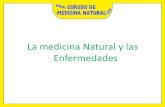 La medicina Natural y las Enfermedadescursodenaturopatiaonline.com/videos/enfermedades/enfermedades1... · La medicina Natural y las Enfermedades Cálculos en los riñones: • Tomar