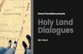 Saxum Foundation presenta Holy Land Dialoguesimportantes para nuestra Fe Encuentra tiempo para la reflexión y oración. ... creado para enriquecer la experiencia de los peregrinos