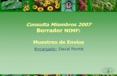Consulta Miembros 2007 Borrador NIMF Muestreo de Envíos · El muestreo por conglomerados consiste en seleccionar grupos de unidades (por ejemplo, cajas de fruta, ramos de flores)