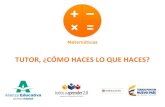 TUTOR, ¿CÓMO HACES LO QUE HACES? - Colombia Aprendeaprende.colombiaaprende.edu.co/sites/default/files/nas... · 2017-07-17 · ambiente de confianza y empatía Generar una conversación