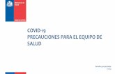 COVID-19 PRECAUCIONES PARA EL EQUIPO DE SALUDneopuertomontt.com/Coronavirus/Covid_Minsal/ppt equipos IAAS.pd… · –Se necesita más información sobre el modo de transmisión de