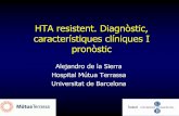 HTA resistent. Diagnòstic, característiques clíniques I ... · Problemas con la definición (II) • Incluye pacientes cuya PA se encuentra controlada pero que están tratados