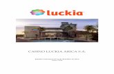 CASINO LUCKIA ARICA S.A. · Santiago, 18 de marzo de 2016 Casino Luckia Arica S.A. 2 Opinión En nuestra opinión, los mencionados estados financieros presentan razonablemente, en